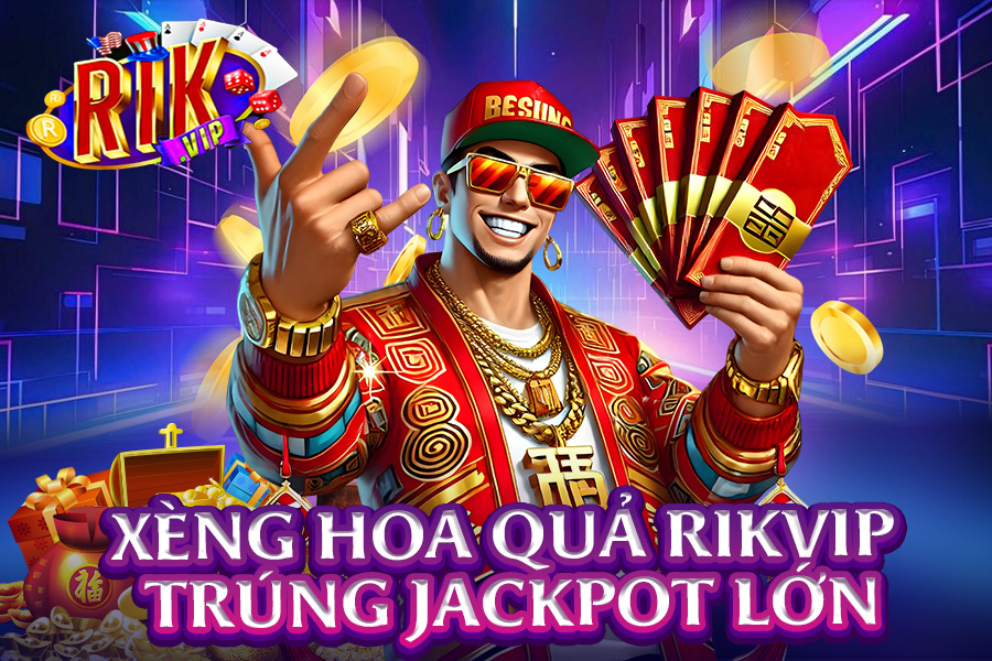 Xèng Hoa Quả RikVip - Trúng Jackpot Lớn
